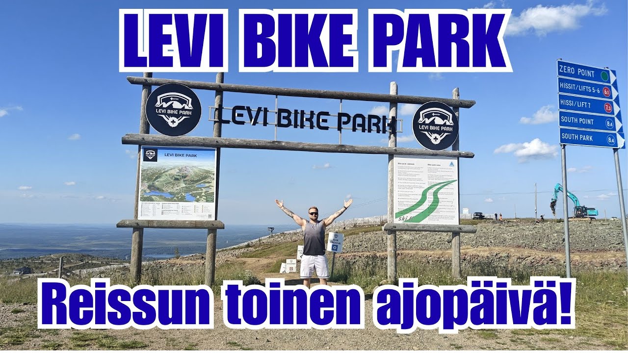 Levi Bike Park - Odotukset ylittyi!