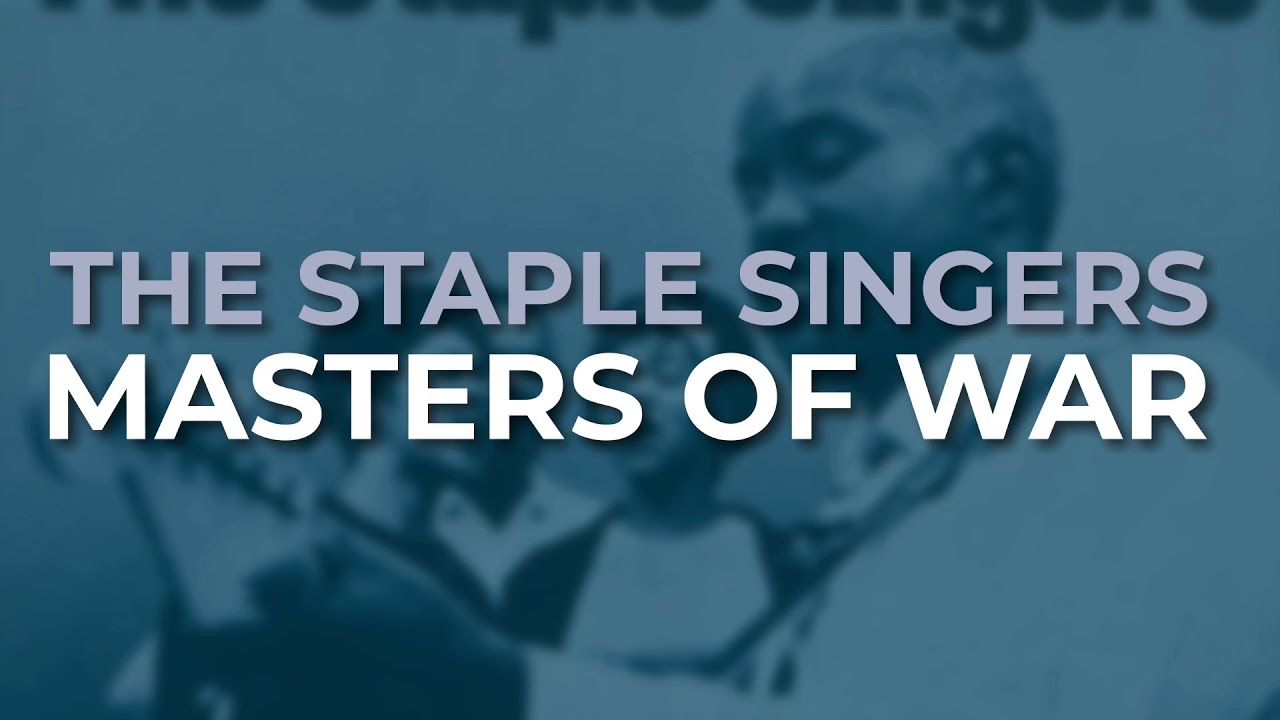 The Staple Singers - Masters Of War (Official Audio)
