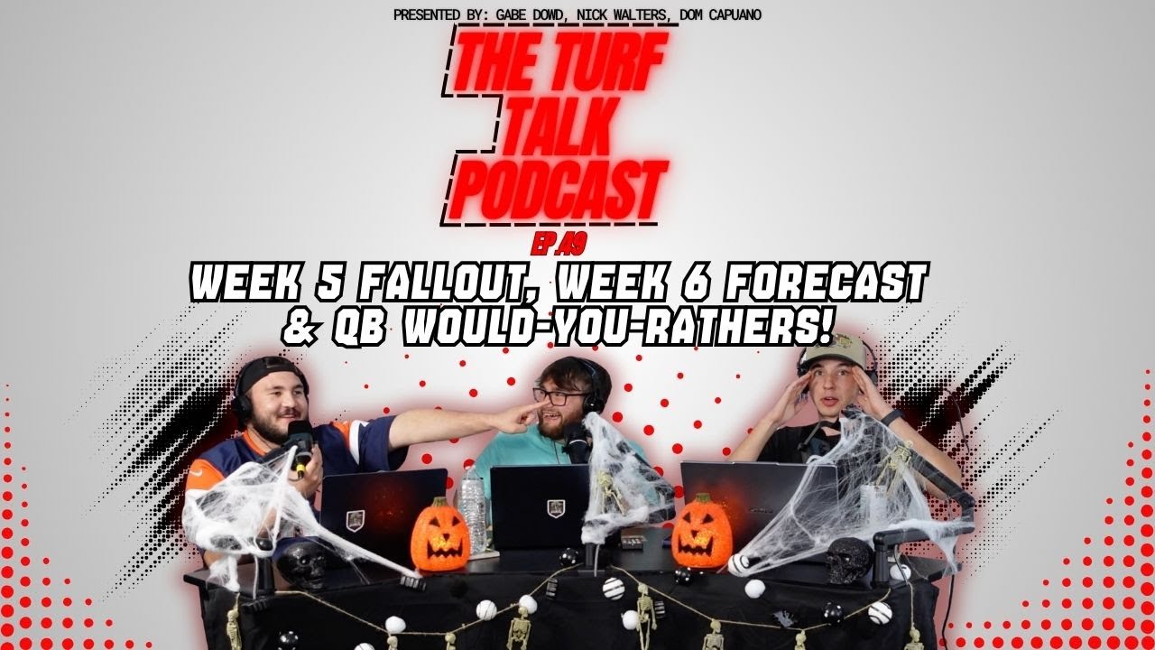 Episode 49 | Week 5 Fallout, Week 6 Forecast & QB Would-You-Rathers!