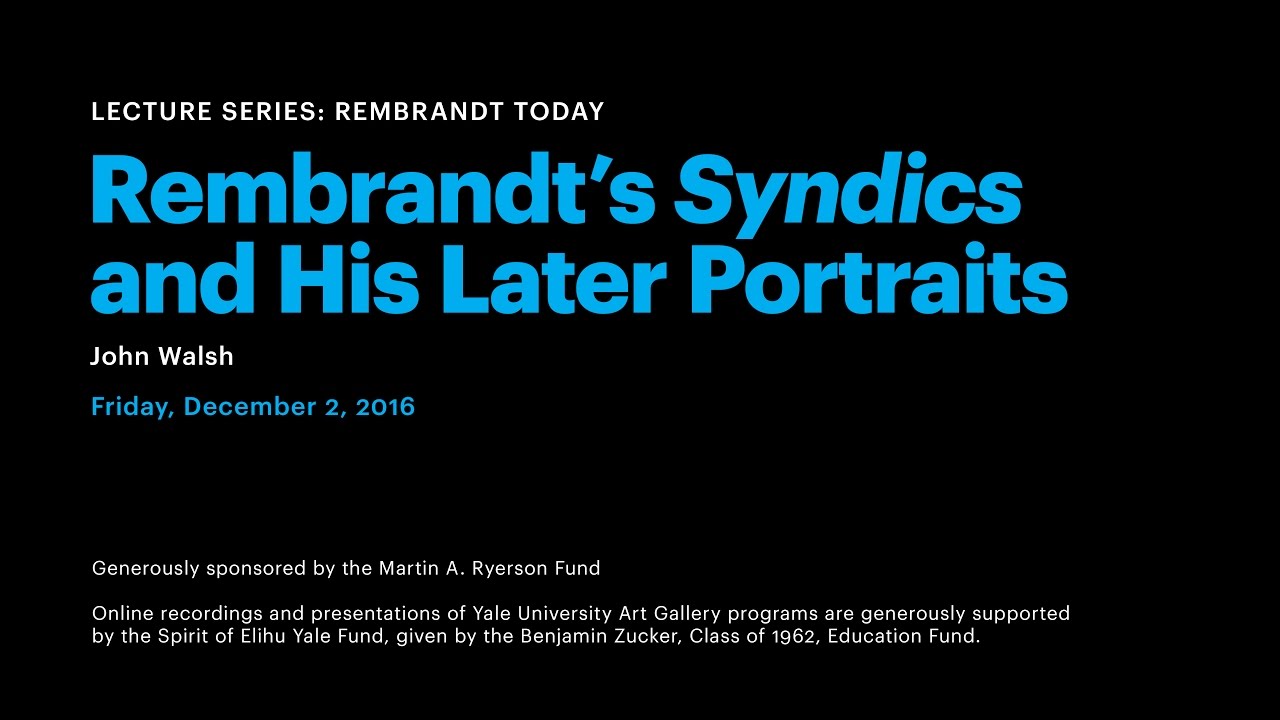 Rembrandt’s Syndics and His Later Portraits