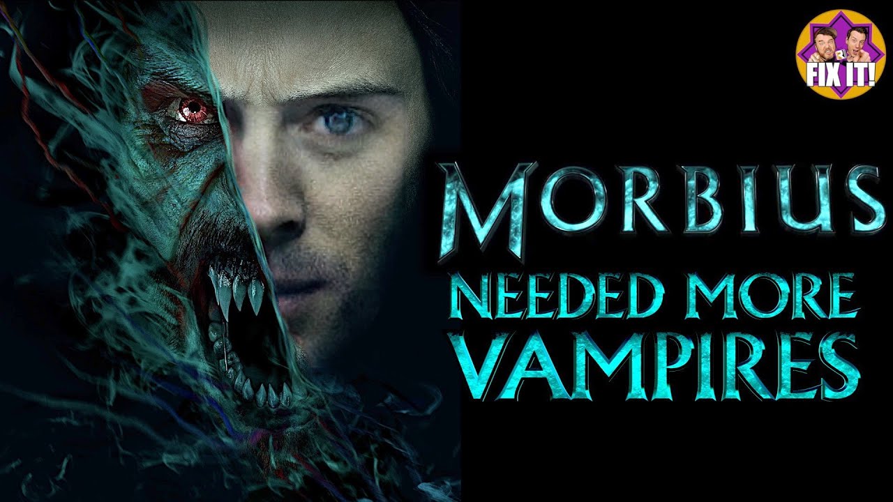 Morbius - Fix It! Podcast w/ Adam and Jay Eps.