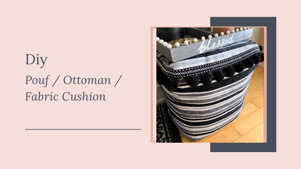 DIY Pouf | Ottoman | Fabric Cushion | With old pillows blankets cushions | Pom Pom Trims