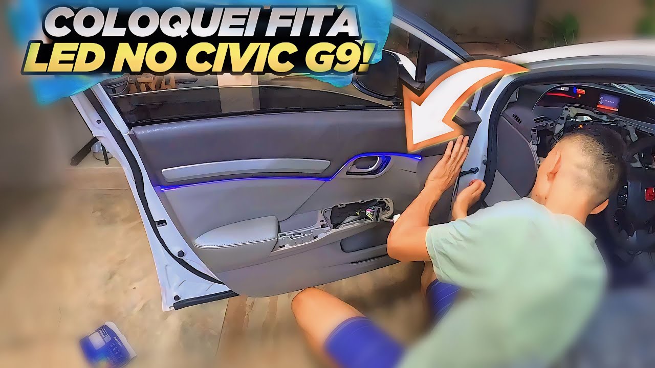 COLOQUEI FITA LED NO PAINEL DO CIVIC G9 - PASSO A PASSO