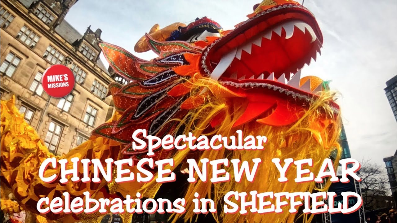 Spectacular Chinese New Year Celebrations in Sheffield - Mike’s Missions 