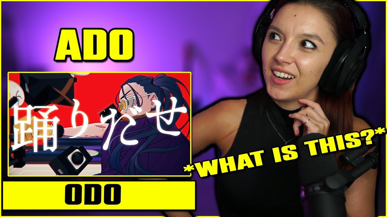 First Time Reaction to 【Ado】踊 (Odo)