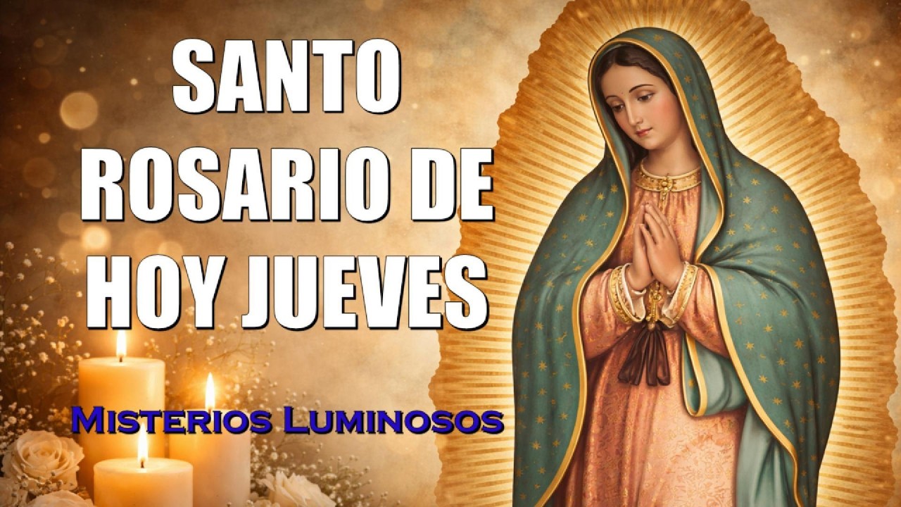 Santo Rosario de hoy Jueves
