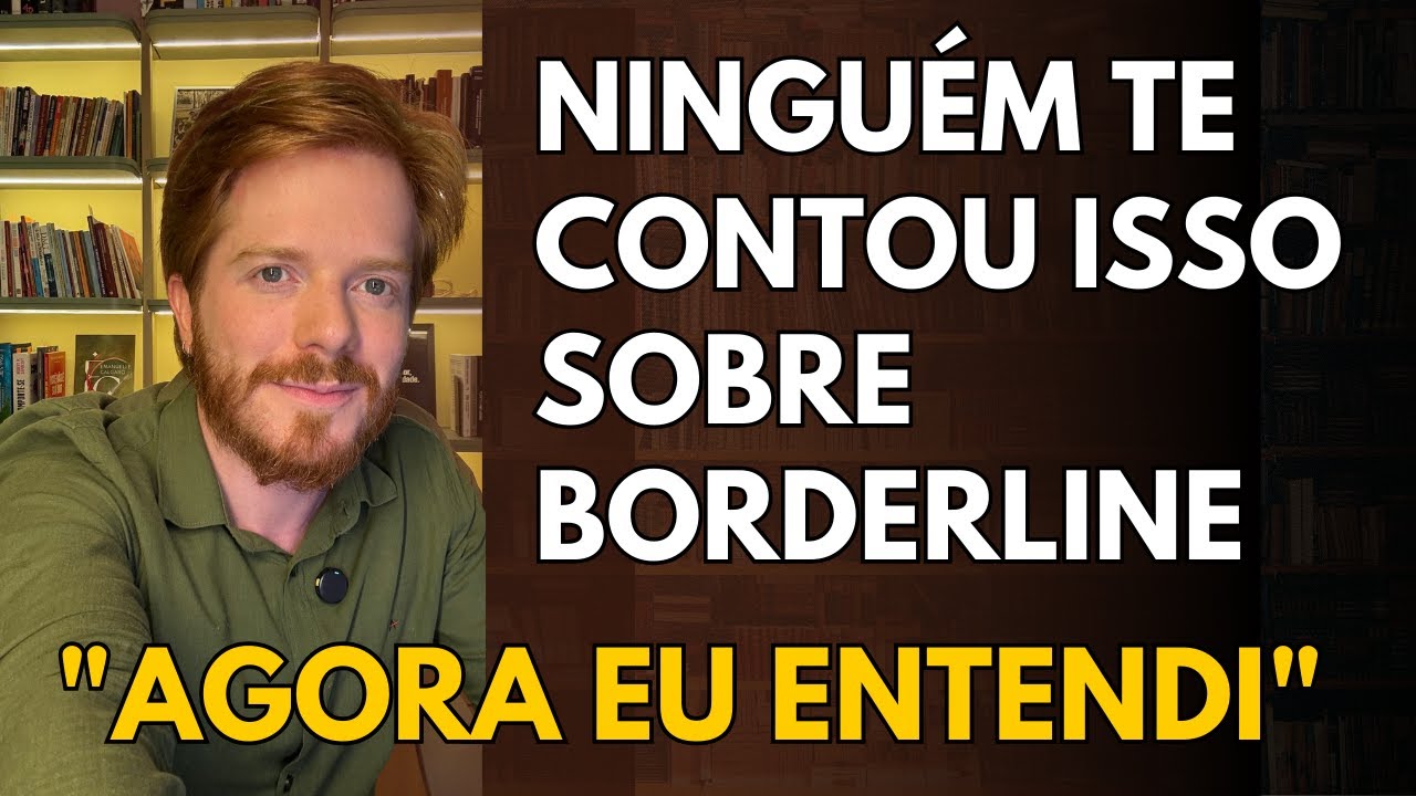 O QUE É BORDERLINE? PSIQUIATRA REVELA DETALHES