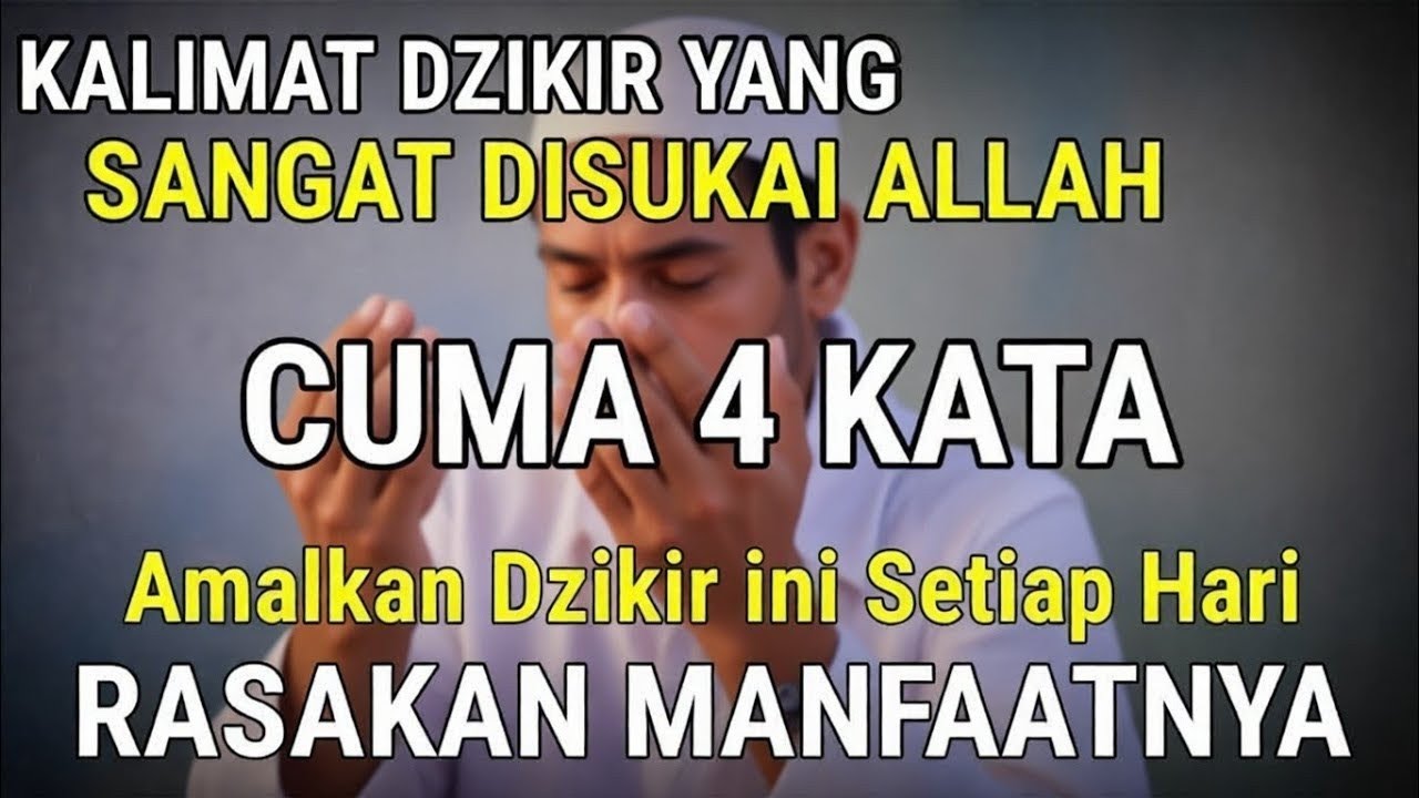 ❤ 4 KALIMAT DZIKIR YANG DISUKAI ALLOH | SUNGGUH BERUNTUNG ORANG YANG MENGAMALKAN DZIKIR INI BAHAGIA