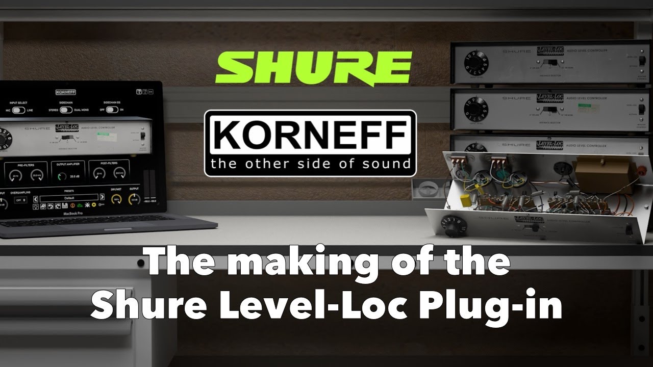 Korneff Audio, Shure and Tchad Blake: Making the Level-Loc plug-in