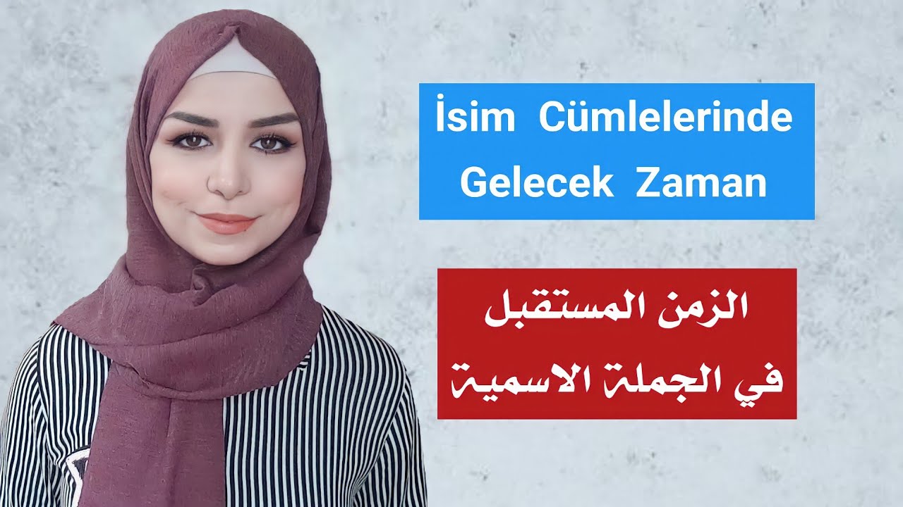 تعلم اللغة التركية | الزمن المستقبل في الجملة الاسمية