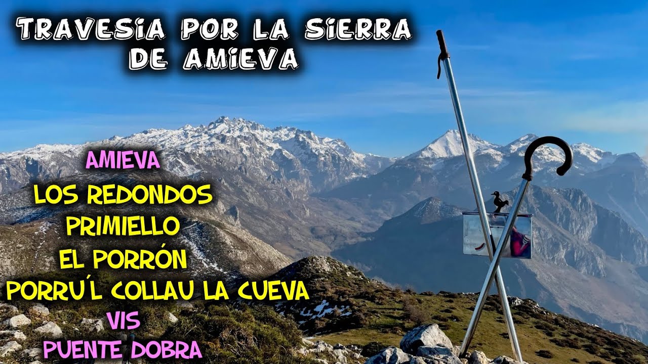 Travesia SIERRA de AMIEVA (AMIEVA, Los REDONDOS, PRIMIELLU, PORRU&acute;L COLL&Aacute; la CUEVA, PUENTE DOBRA)