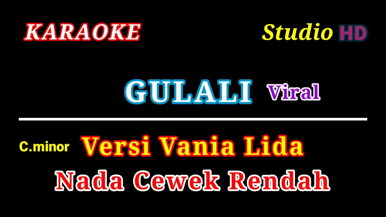 GULALI KARAOKE // NADA CEWEK RENDAH // VERSI VANIA LIDA // CPT. RHOMA IRAMA