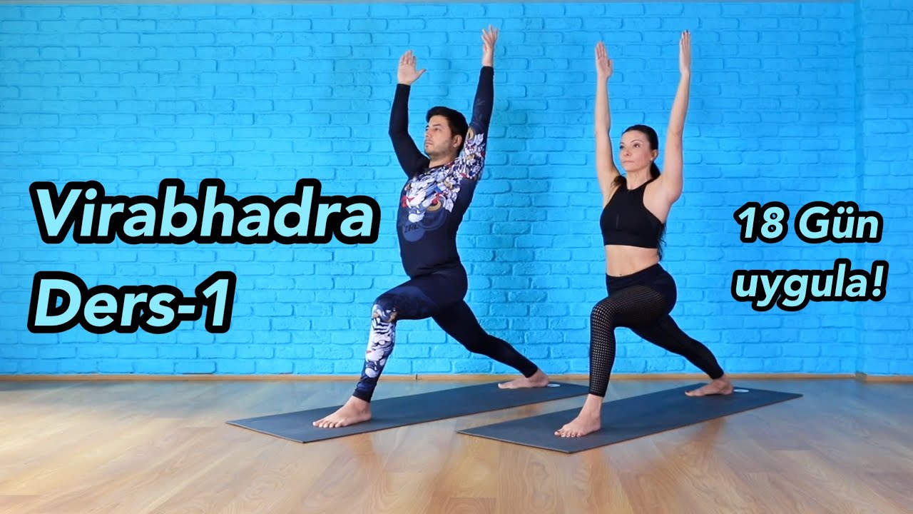 Virabhadra Serisi Ders-1 (18 Gün uygula!)