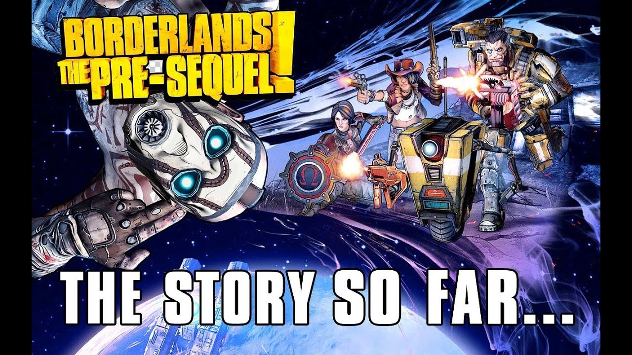 Borderlands: The Pre-Sequel - The Story So Far