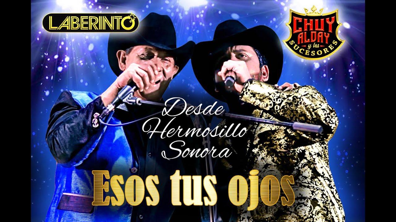 Esos Tus Ojos - Grupo Laberinto Ft. Chuy Alday y Los Sucesores