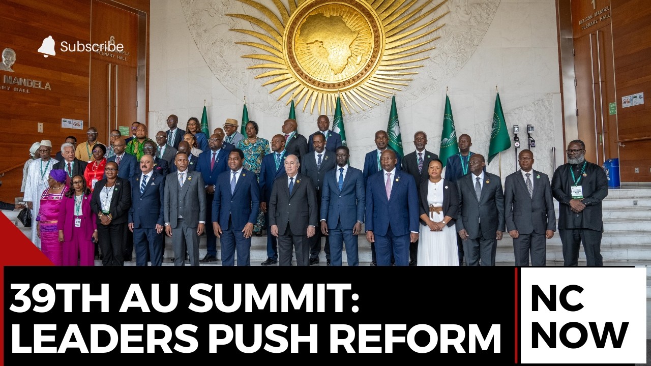 African Leaders in Addis Ababa Push for Global Reform at AU Summit