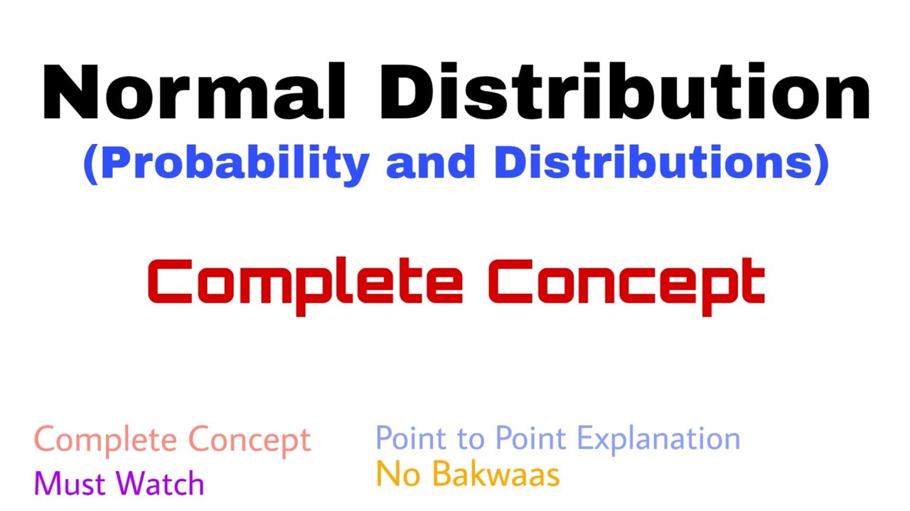 1. Normal Distribution | Complete Concept | Must Watch | Probability and Distributions
