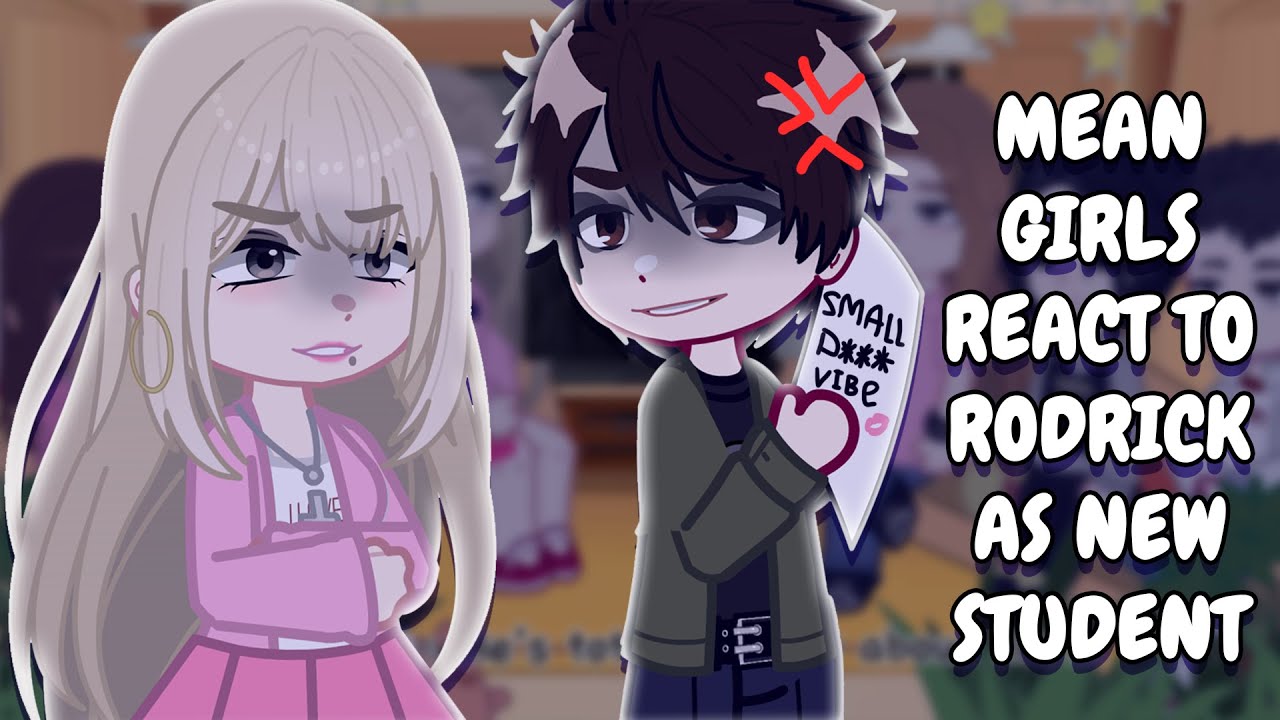 Mean Girls React To Rodrick Heffley As New Student || + Rodrina || Gacha React