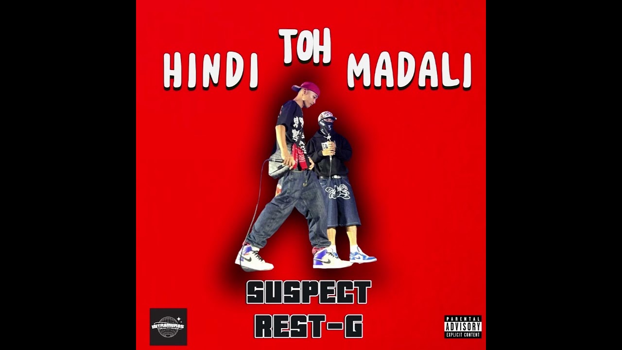 HINDI TOH MADALI - REST-G,SUSPECT (official audio)