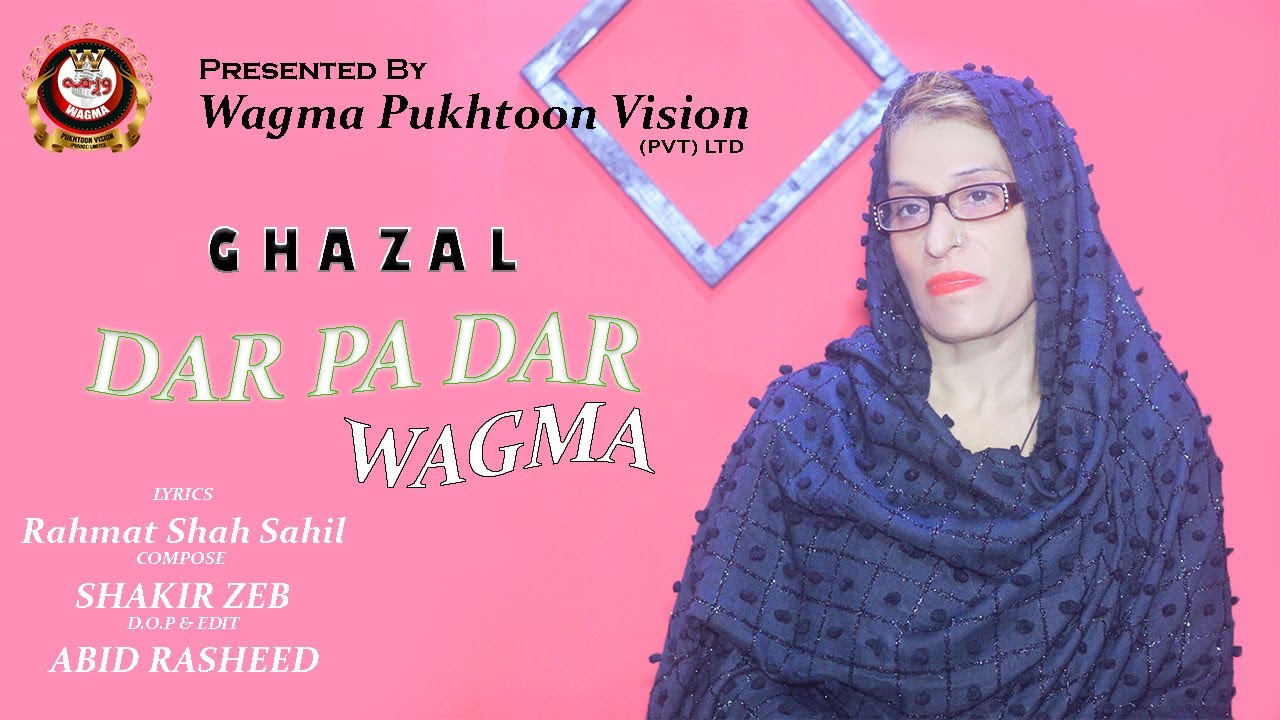 Wagma New Pashto Ghazal 2022/Dar Pa Dar/Wagma Official Music
