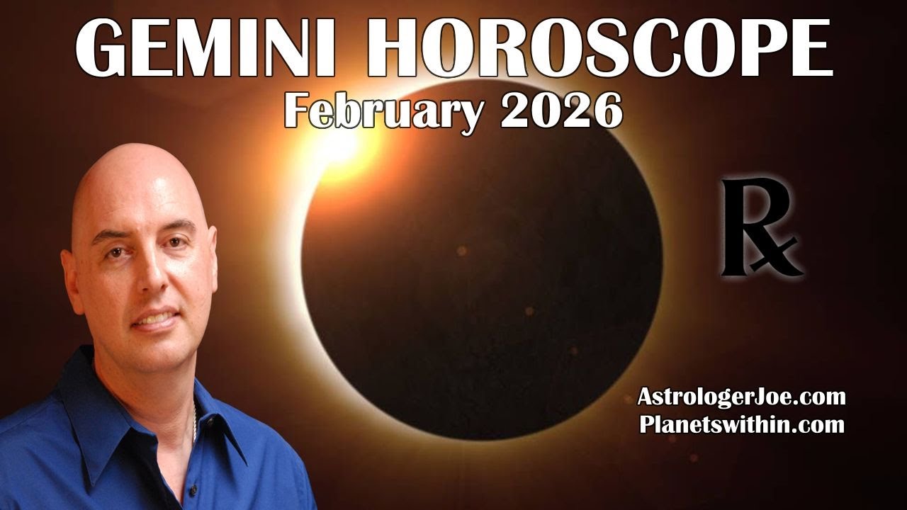 Gemini Horoscope February 2026- Astrologer Joseph P. Anthony