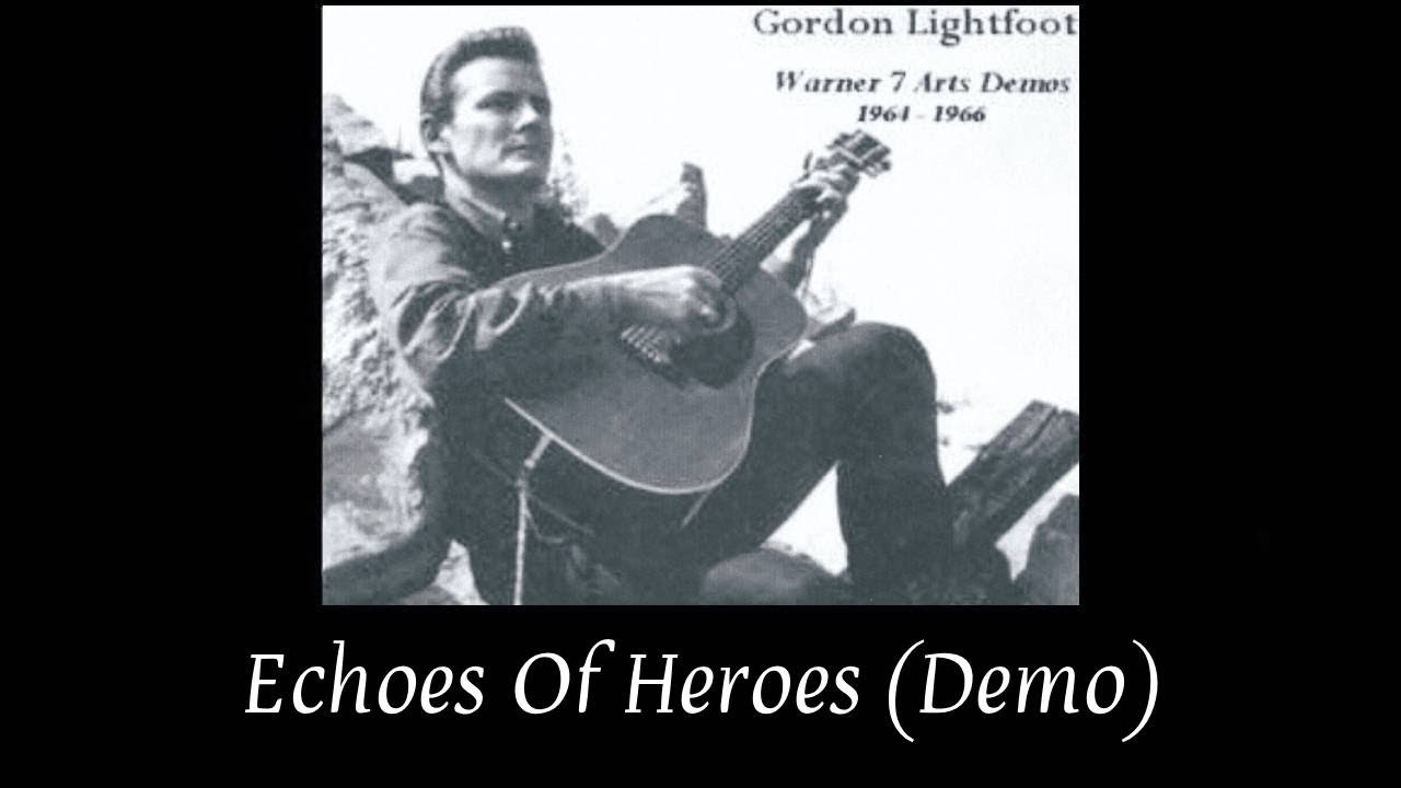 Echoes Of Heroes (Demo) by Gordon Lightfoot (Unreleased Warner Demo)