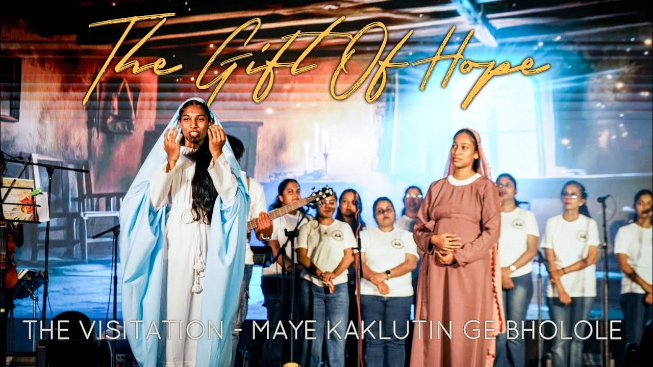 4. Second Joyful Mystery | The Visitation | Song: MAYE KAKLUTIN GE BHOLOLE | THE GIFT OF HOPE |