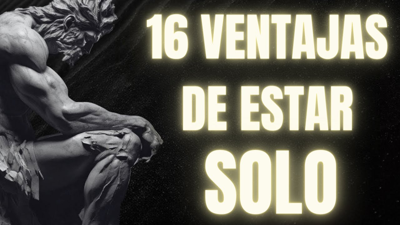 16 BENEFICIOS De La SOLEDAD, Ventajas Del ESTOICO Solitario | Filosofía Estoica 🧠