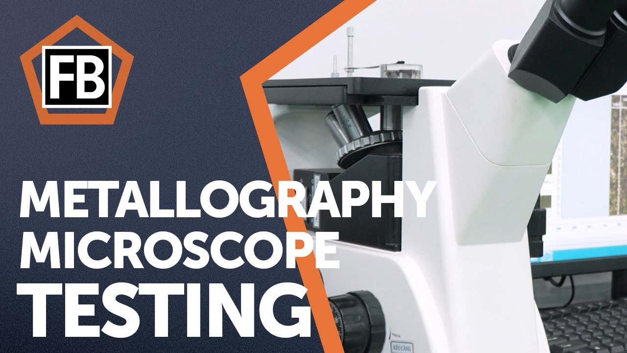 FB Leaf Chain Lab l Metallography Microscope Testing