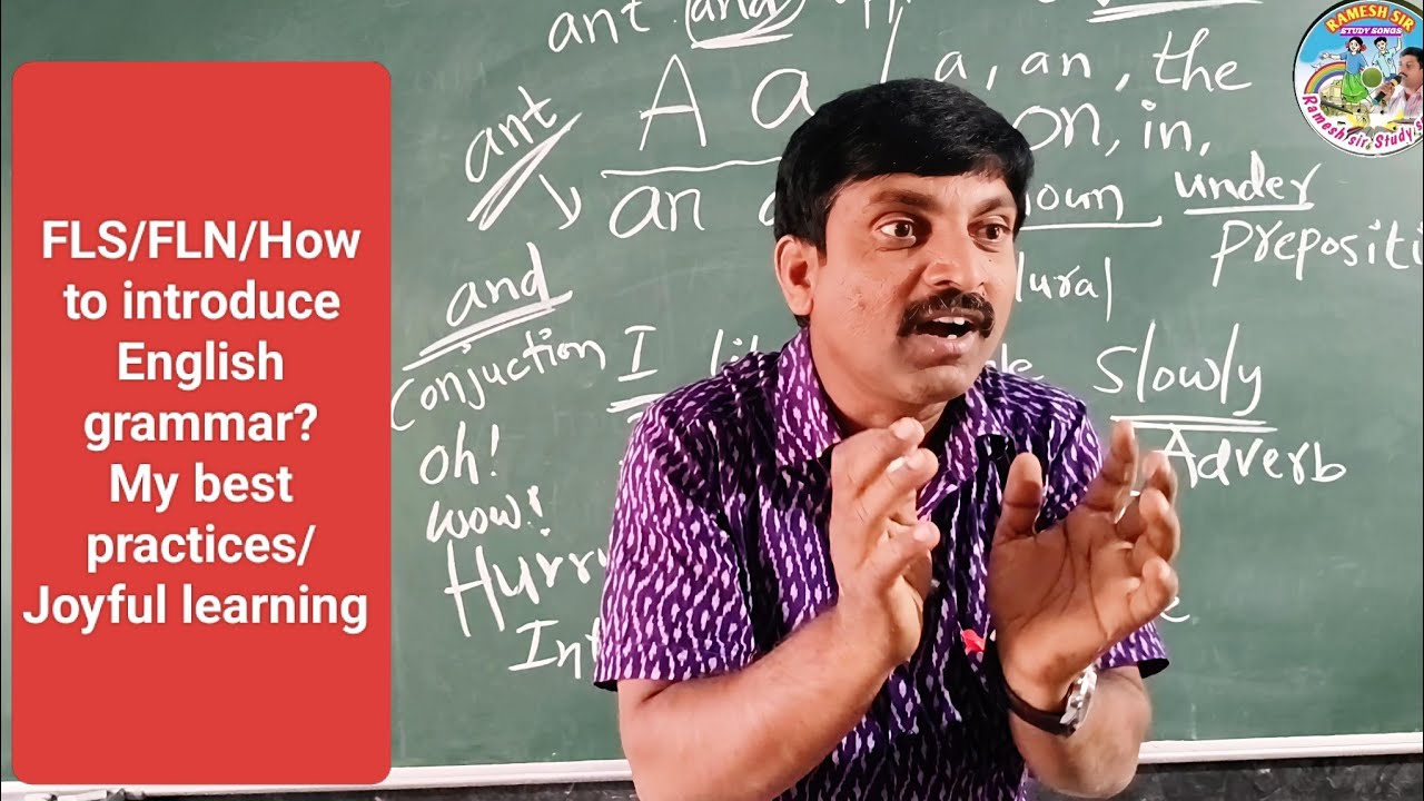 FLS/FLN/How to introduce English grammar?My best practices/Joyful learning 