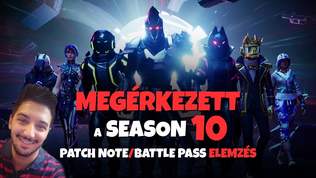ITT A SEASON 10 ! | PATCH NOTE ÉS BATTLE PASS ELEMZÉS (Fortnite Battle Royale)