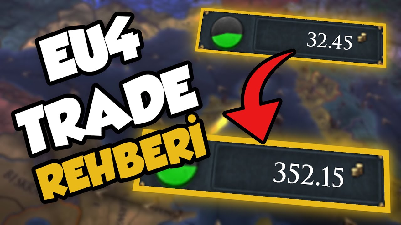 BU TİCARET REHBERİ İLE ZENGİN OLUN!!! - EUROPA UNIVERSALIS 4 KING OF KINGS