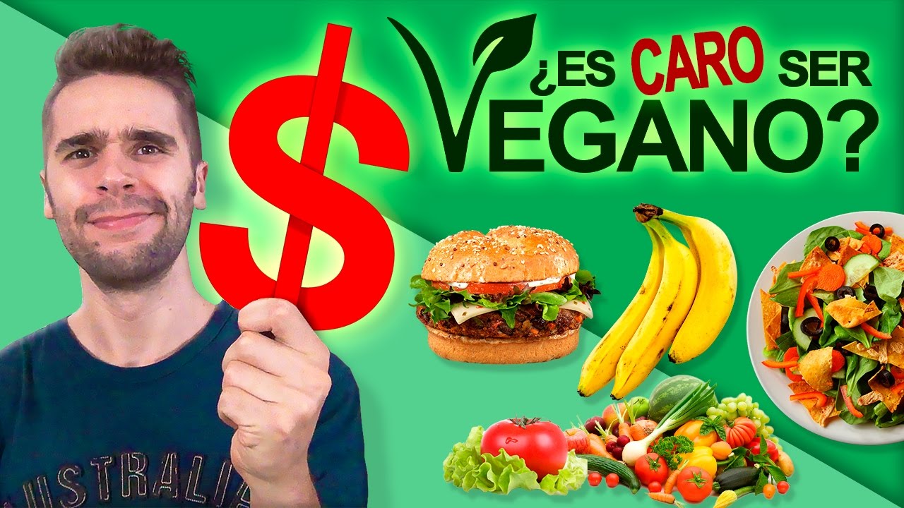 ¿Es CARO ser VEGANO?