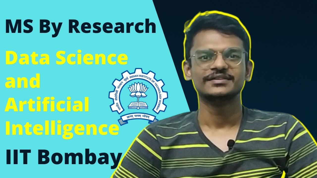 MS by Research in Data Science and Artificial Intelligence | IIT Bombay