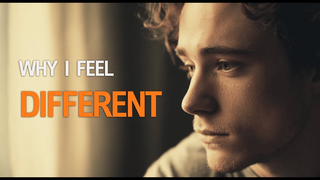 Why You Feel Different From Others (And Can’t Explain It)