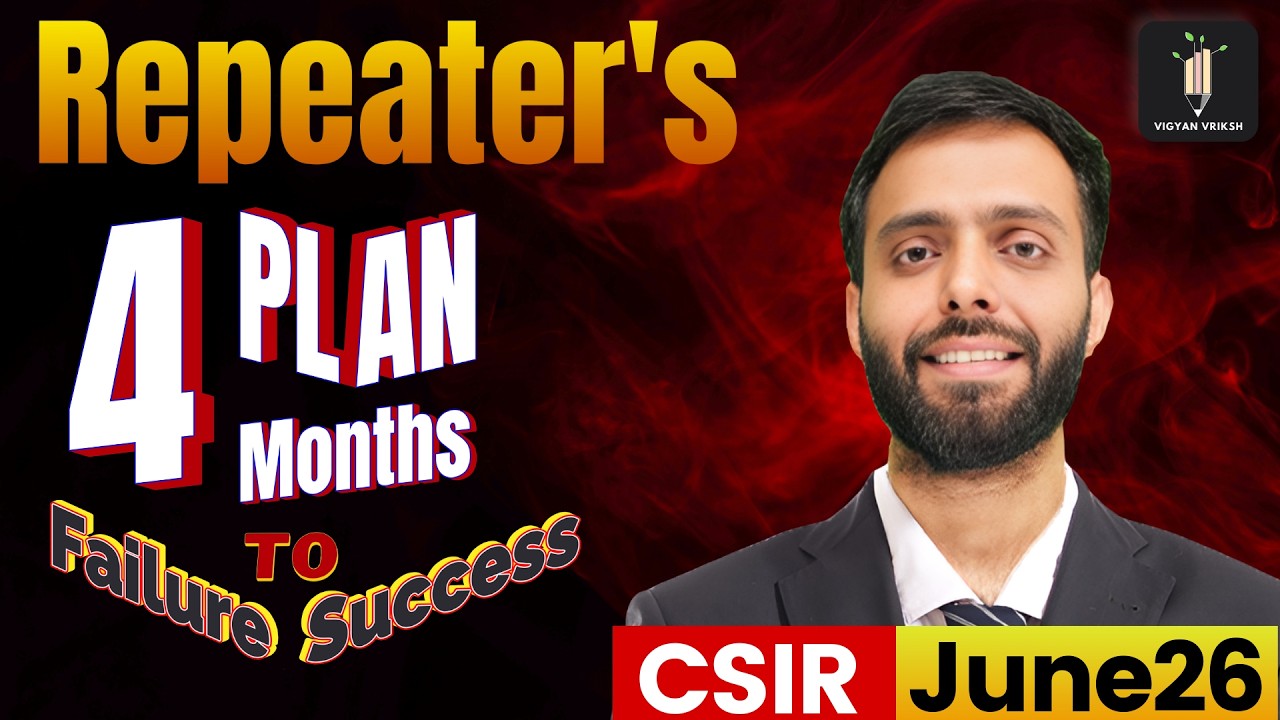Repeater's Failure to Success | CSIR June 26 | 4 Month Plan
