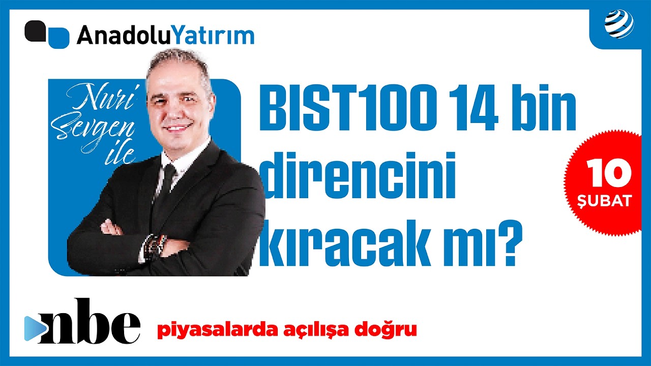 BIST 100 14 Bin Sınırında: Direnci Kıracak mı? | Dr. Nuri Sevgen