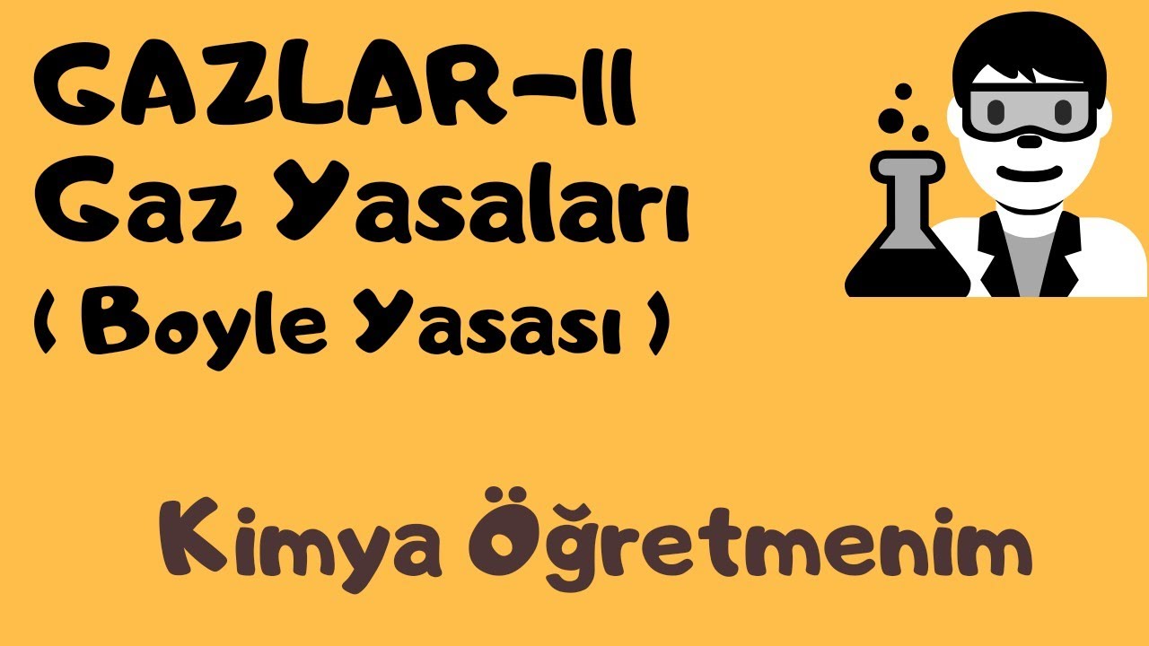 GAZLAR-ll(Gaz Yasaları-Boyle Yasası)