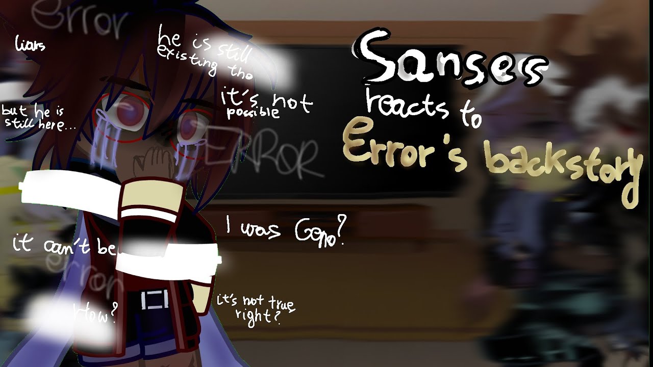 Sanses reacts to Error's backstory  /(rushed - requested)