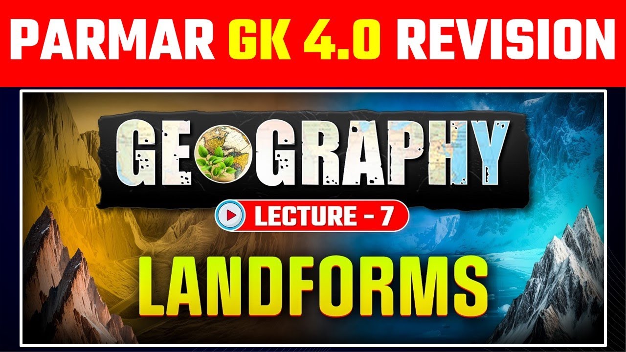 Parmar SSC GK 4.0 Geography Rapid Revision In Hindi|Parmar SSC GK 4.0 Batch PDF|Landforms