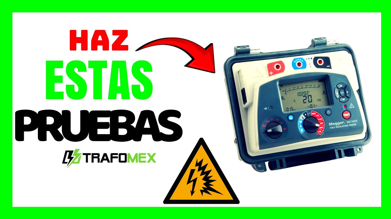 4 PRUEBAS que debes hacer a tus TRANSFORMADORES DE POTENCIA. SEGURIDAD EL&Eacute;CTRICA
