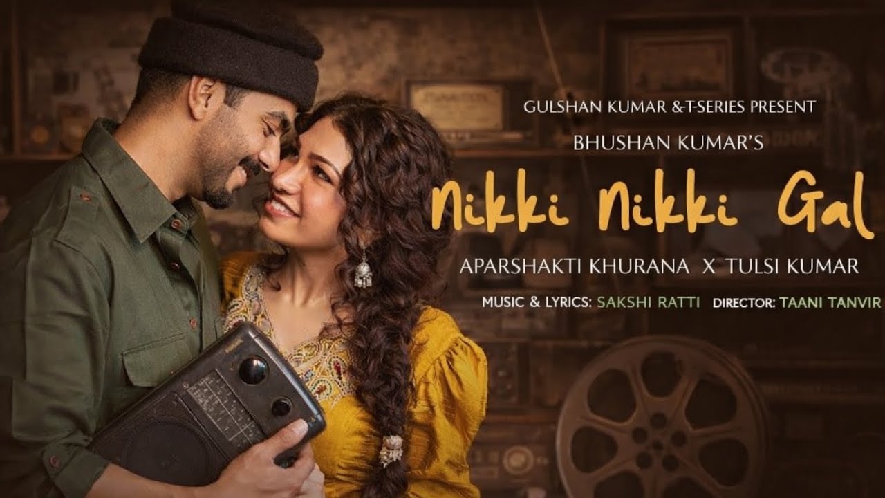 Nikki Nikki Gal (Music Video)Aparshakti Khurana |Tulsi Kumar |Sakshi Ratti |Bhushan Kumar