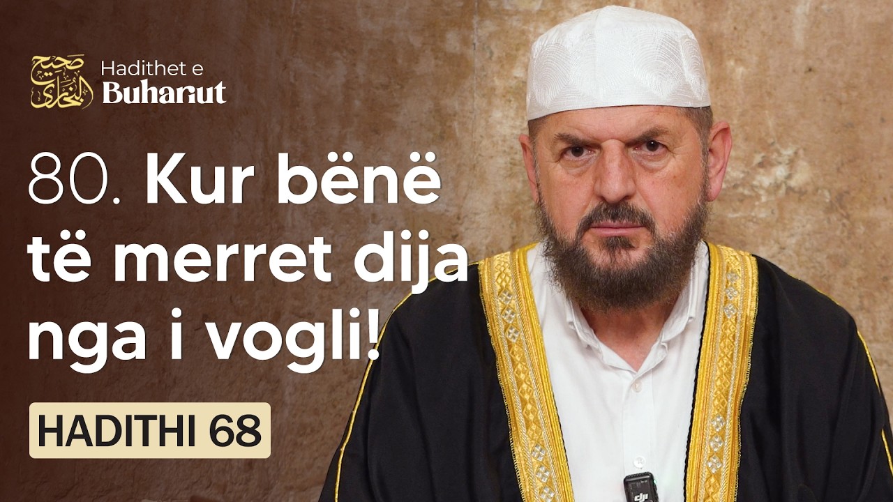 80. Kur bënë të merret dija nga i vogli! | Hadithet e Buhariut - Dr. Shefqet Krasniqi