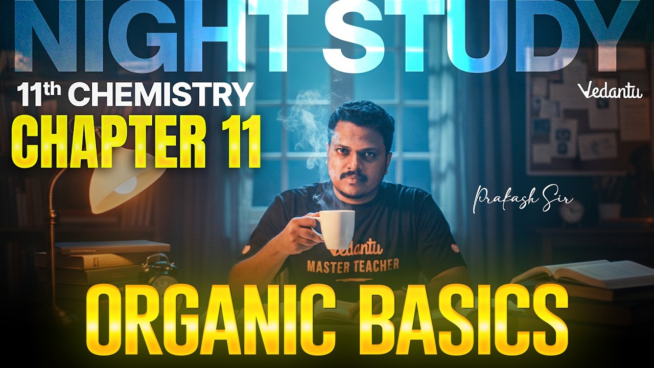 11th Chemistry | Chapter 11 Organic Basics Night Study 🌙| TN State Board | Prakash Sir