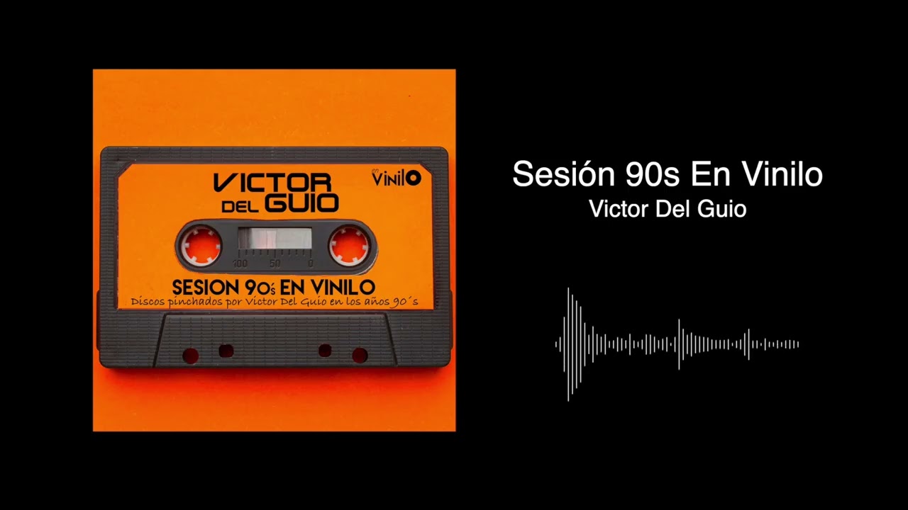 Victor Del Guio -  Sesión 90s En Vinilo