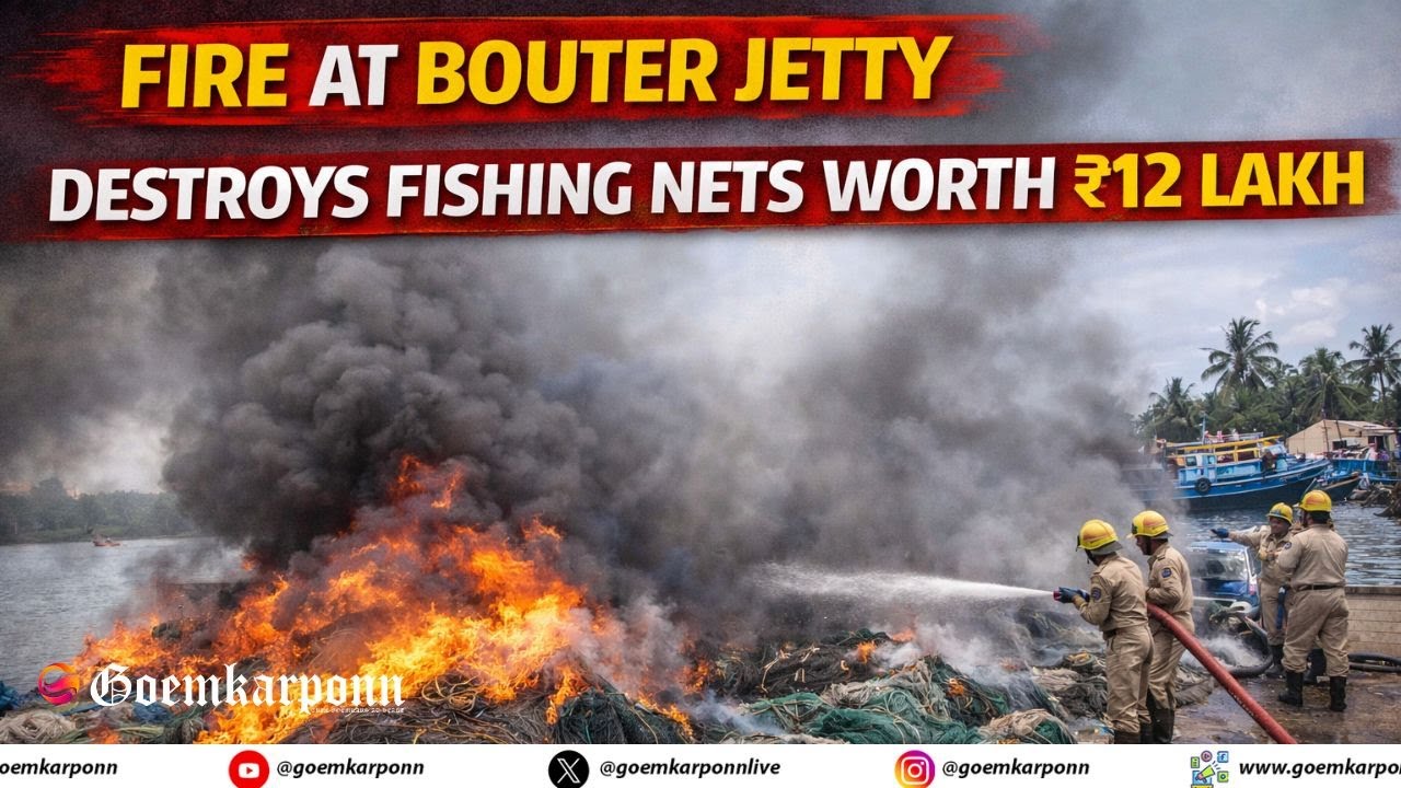 Fire at Bouter Jetty Destroys Fishing Nets Worth ₹12 Lakh