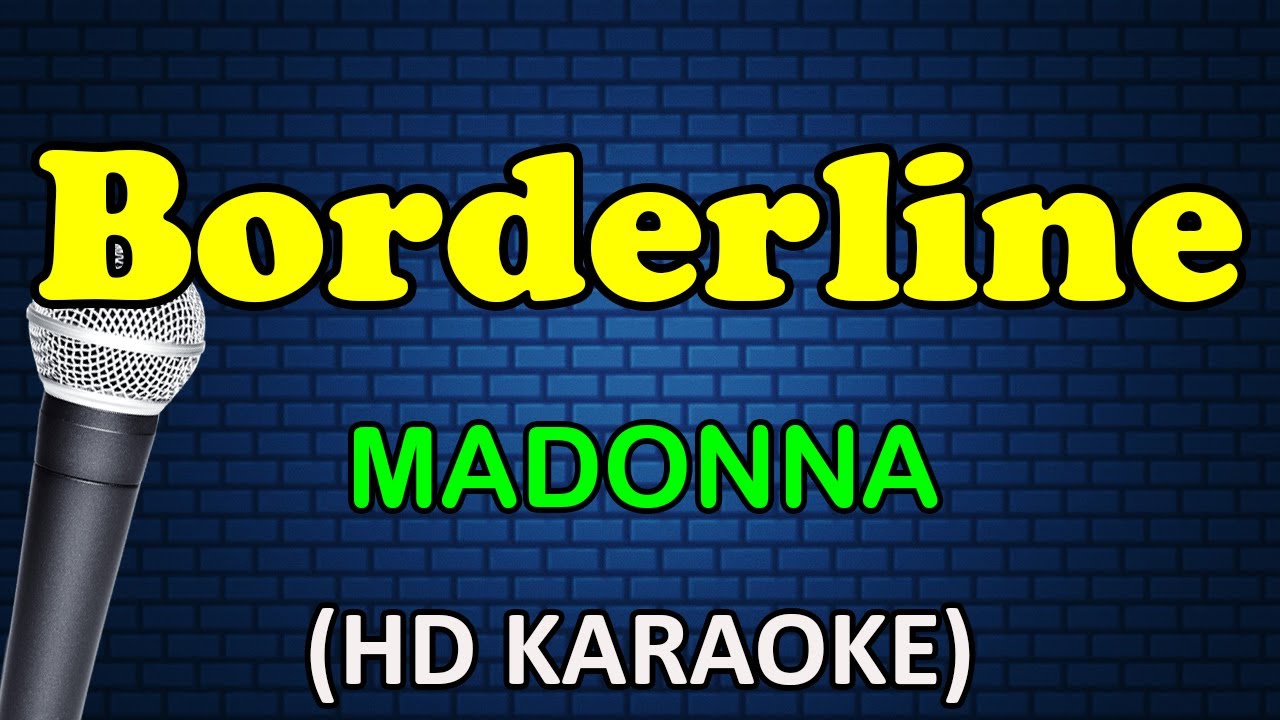 BORDERLINE - Madonna (HD Karaoke)