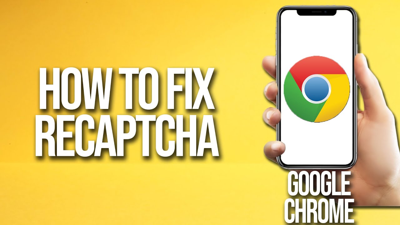 Как исправить ReCAPTCHA в Google Chrome