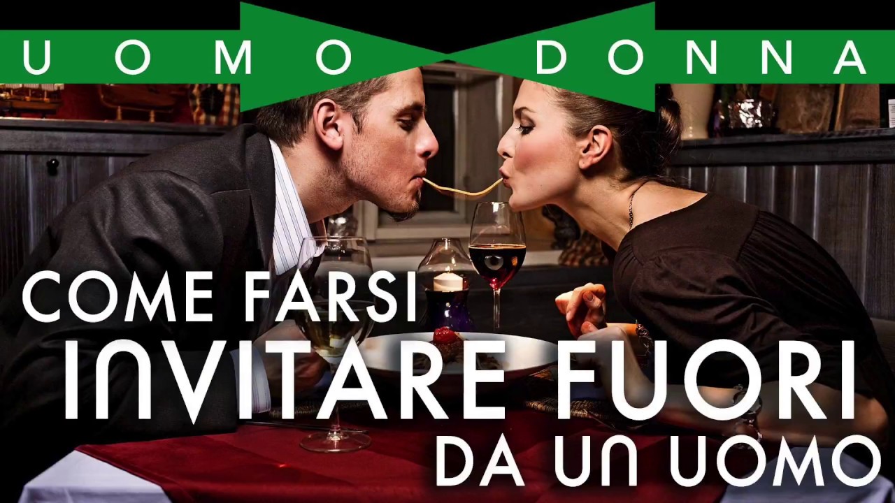 Come farsi invitare fuori da un uomo