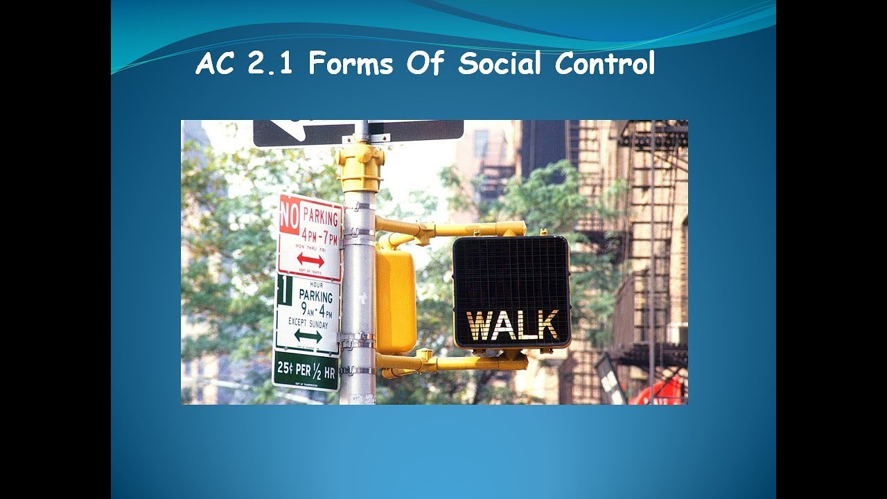 Unit 4 AC 2.1 Forms of Social Control